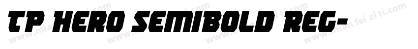 TP Hero SemiBold Reg字体转换